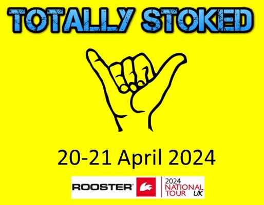 More information on Totally Stoked 20-21 April